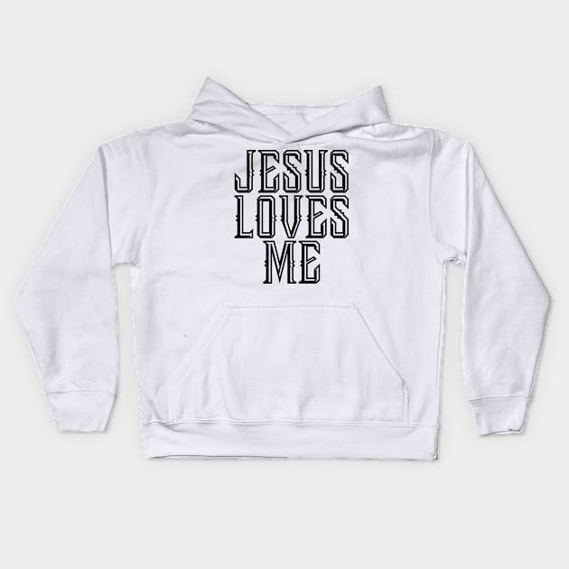 Jesus Loves Me - Christian Quote Kids Hoodie by GraceFieldPrints